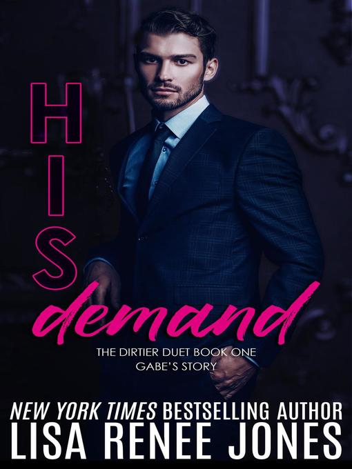 Title details for His Demand by Lisa Renee Jones - Available